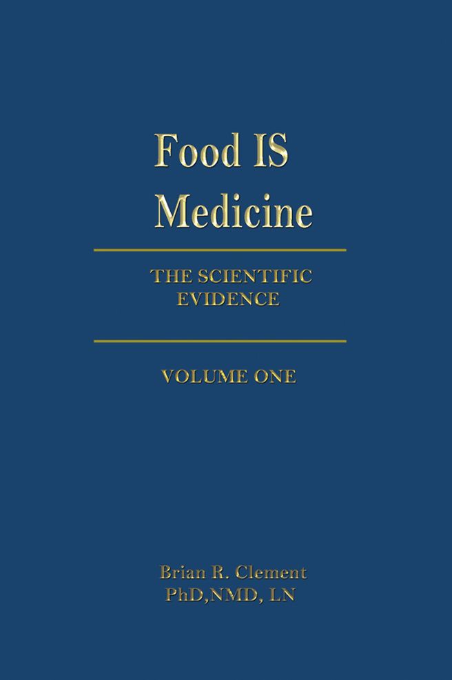 Food Is Medicine, Volume One: The Scientific Evidence