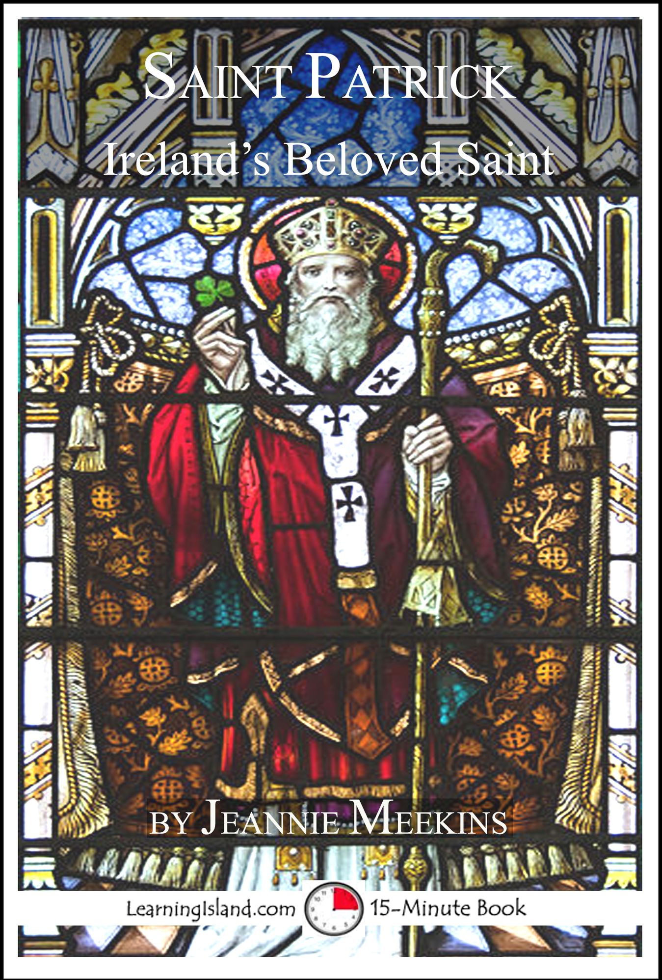 Saint Patrick: Ireland's Beloved Saint