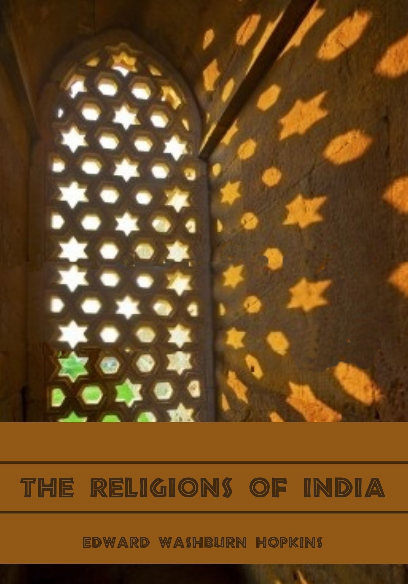 The Religions of India (Illustrated)