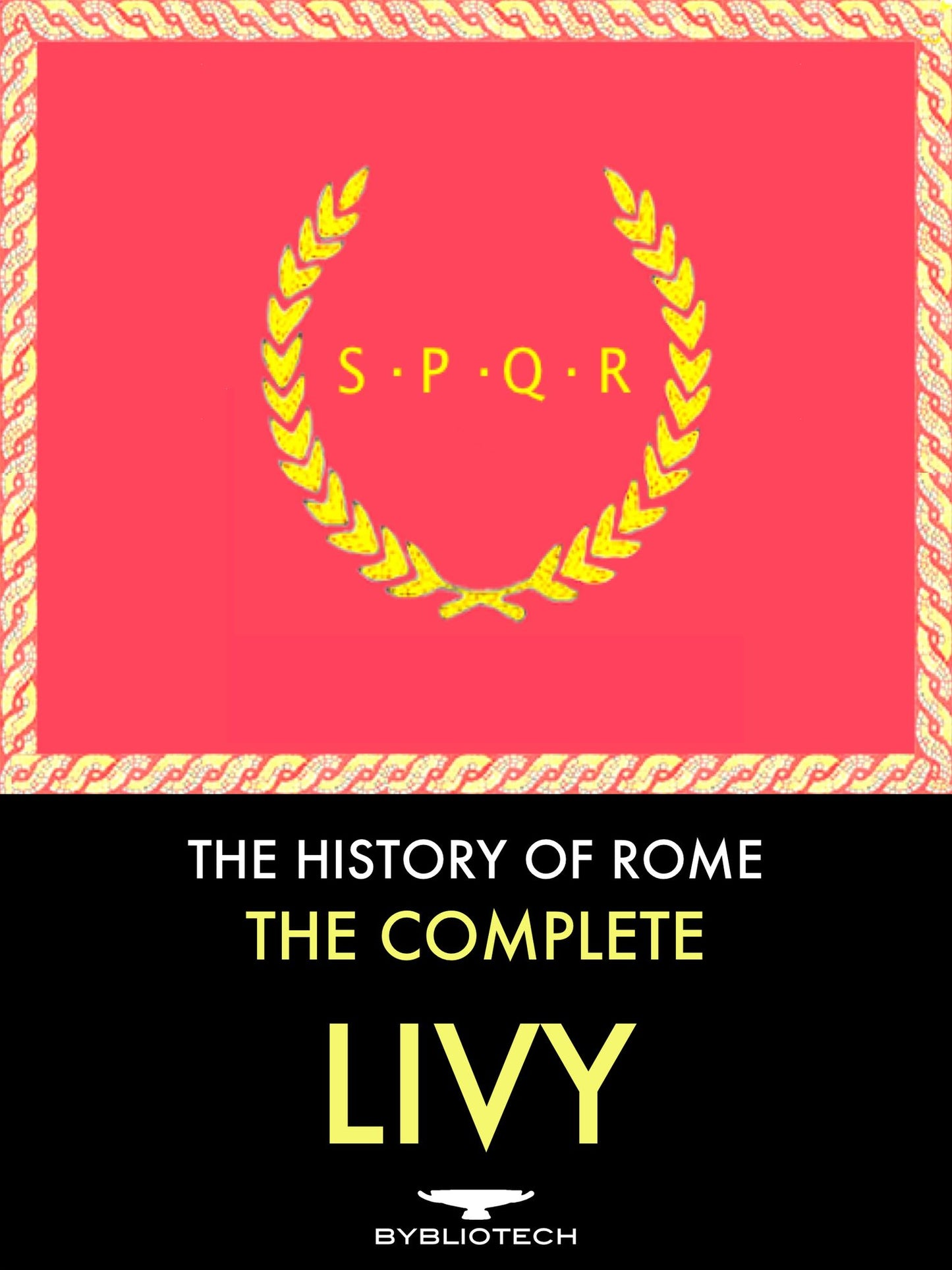 Livy: The History of Rome - "Ab Urbe Condita Libri"