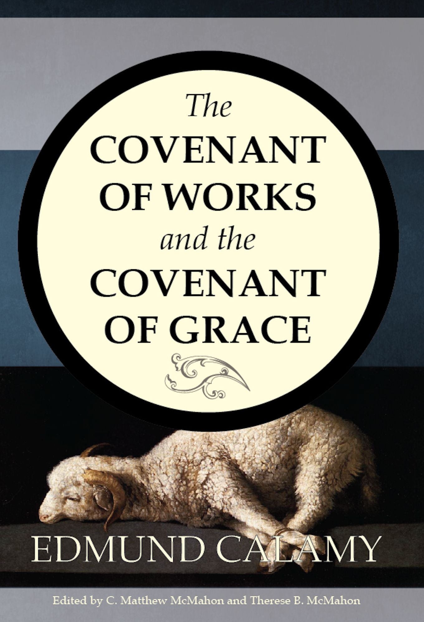 The Covenant of Works and the Covenant of Grace