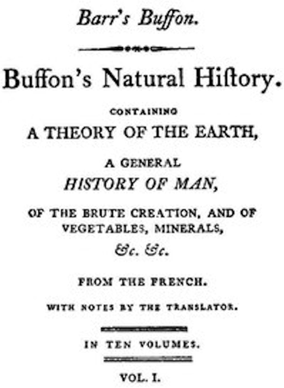 Buffon's Natural History, Volume I (of II)