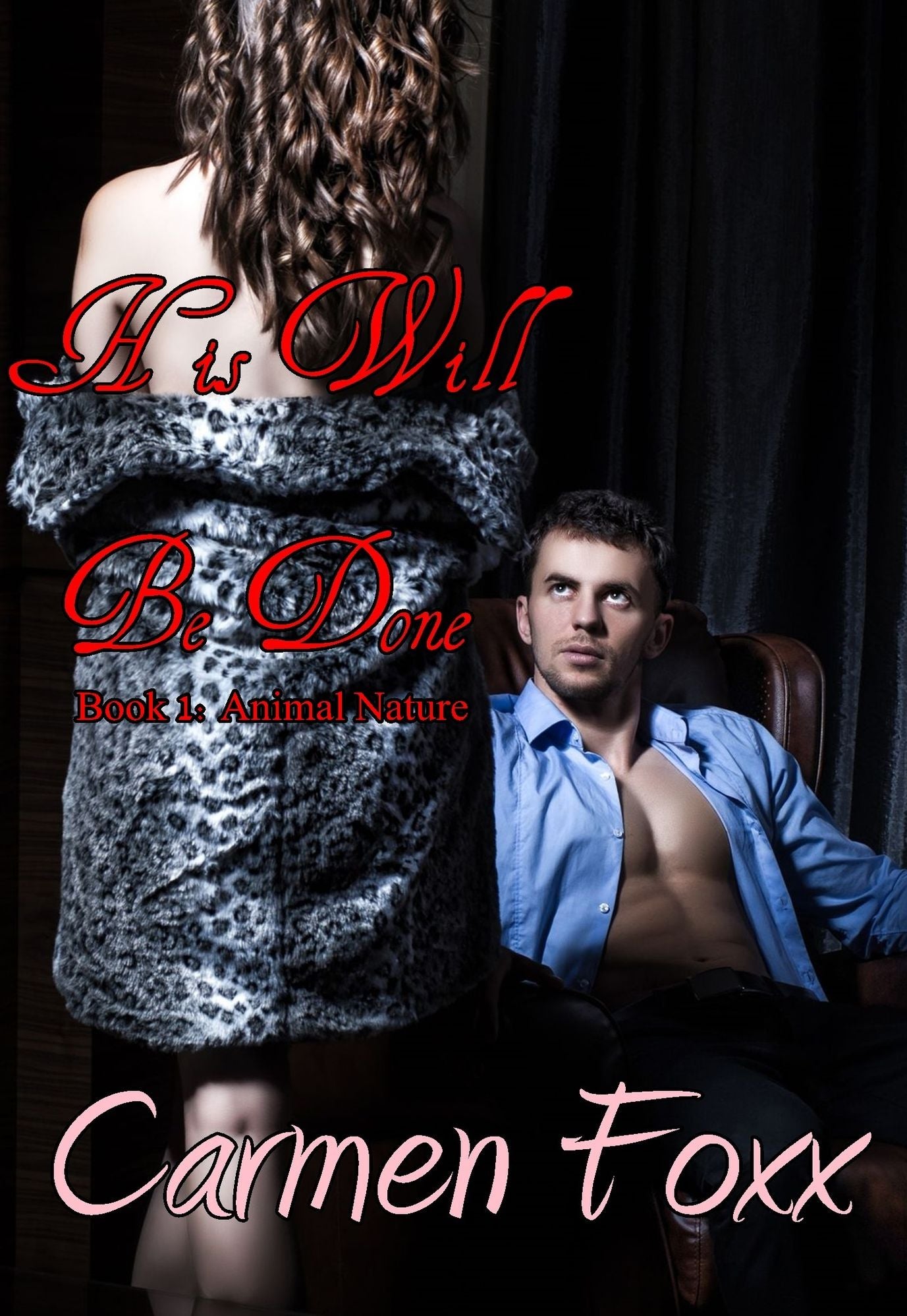 His Will Be Done: Book 1: Animal Nature