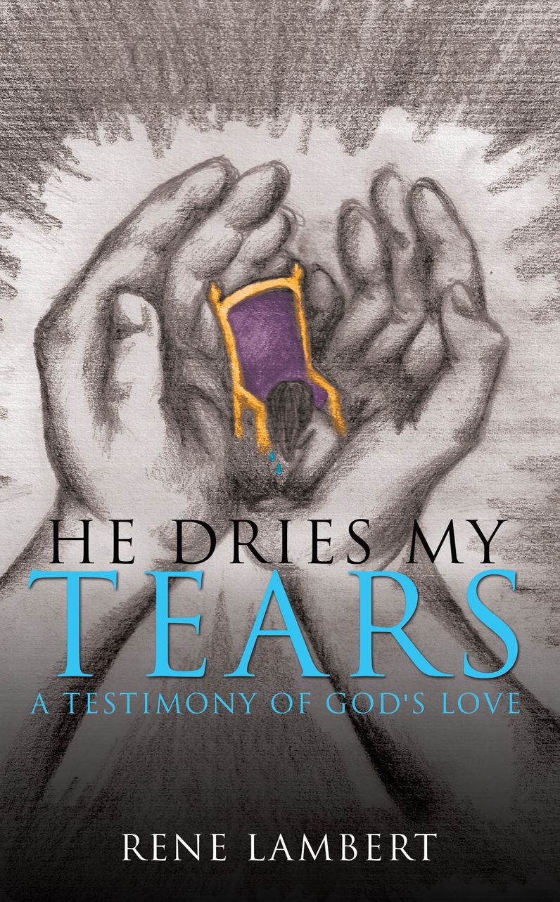 He Dries My Tears