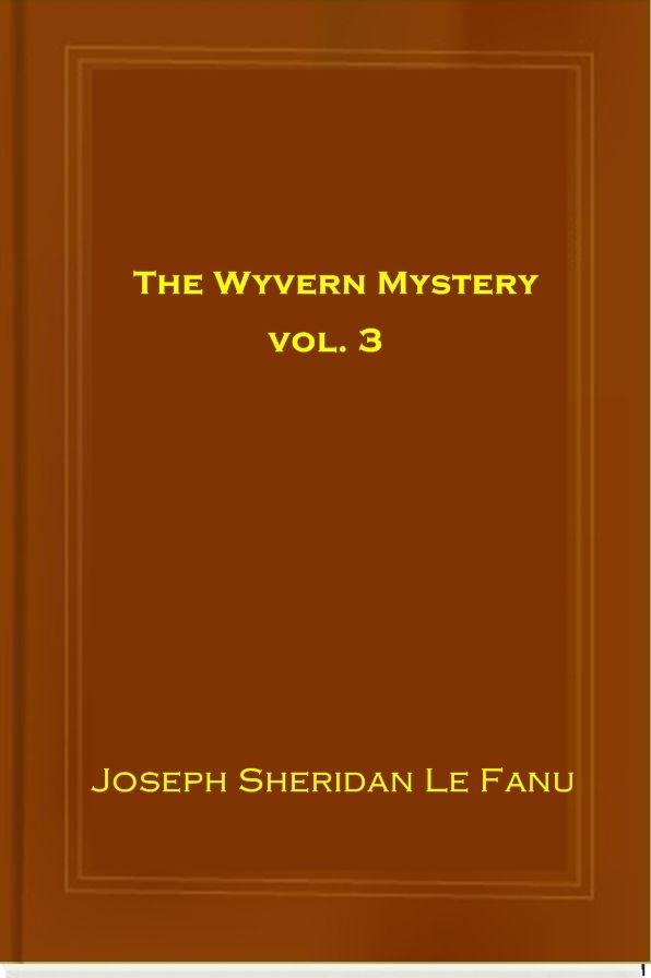The Wyvern Mystery, vol. 3