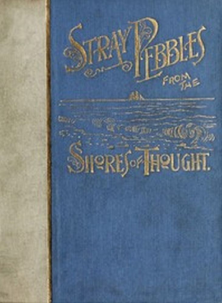 Stray Pebbles From the Shores of Thought