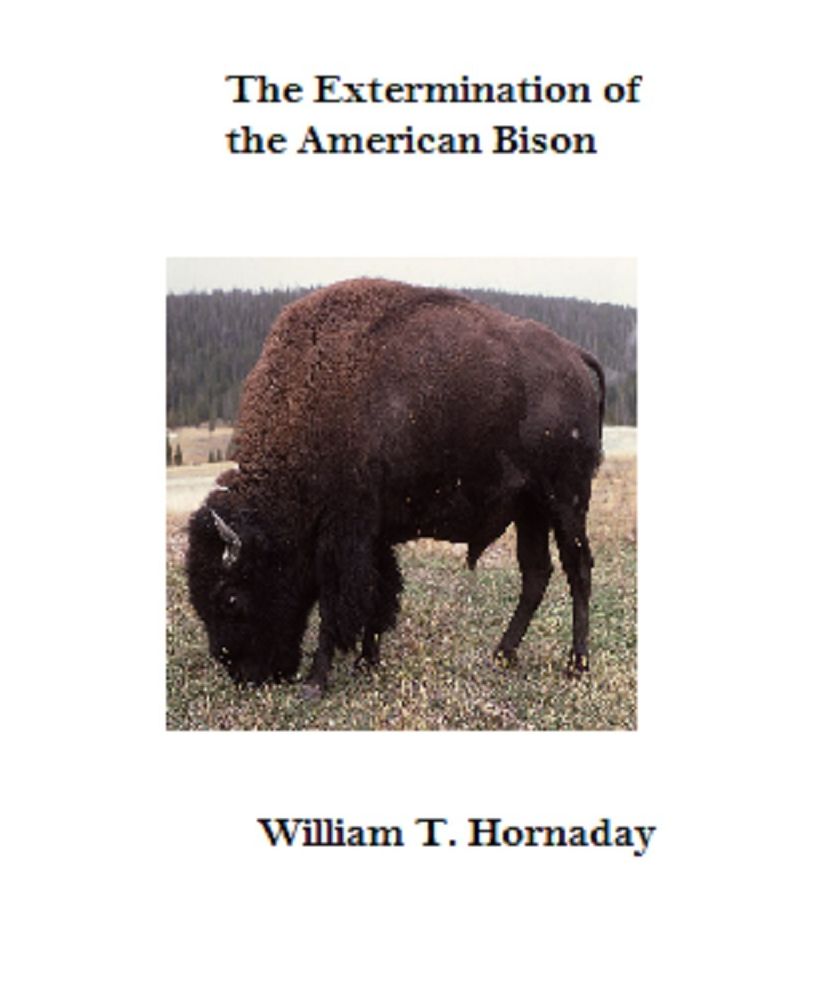 The Extermination of the American Bison