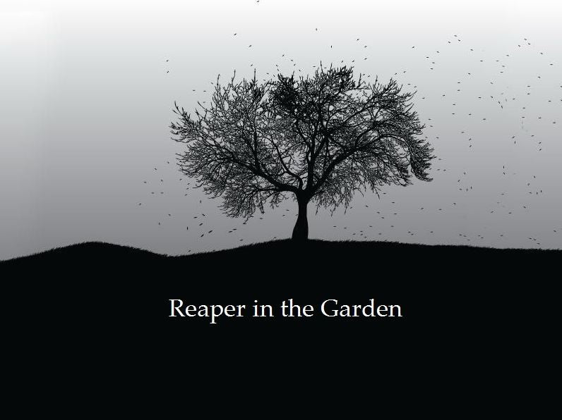 Reaper in the Garden