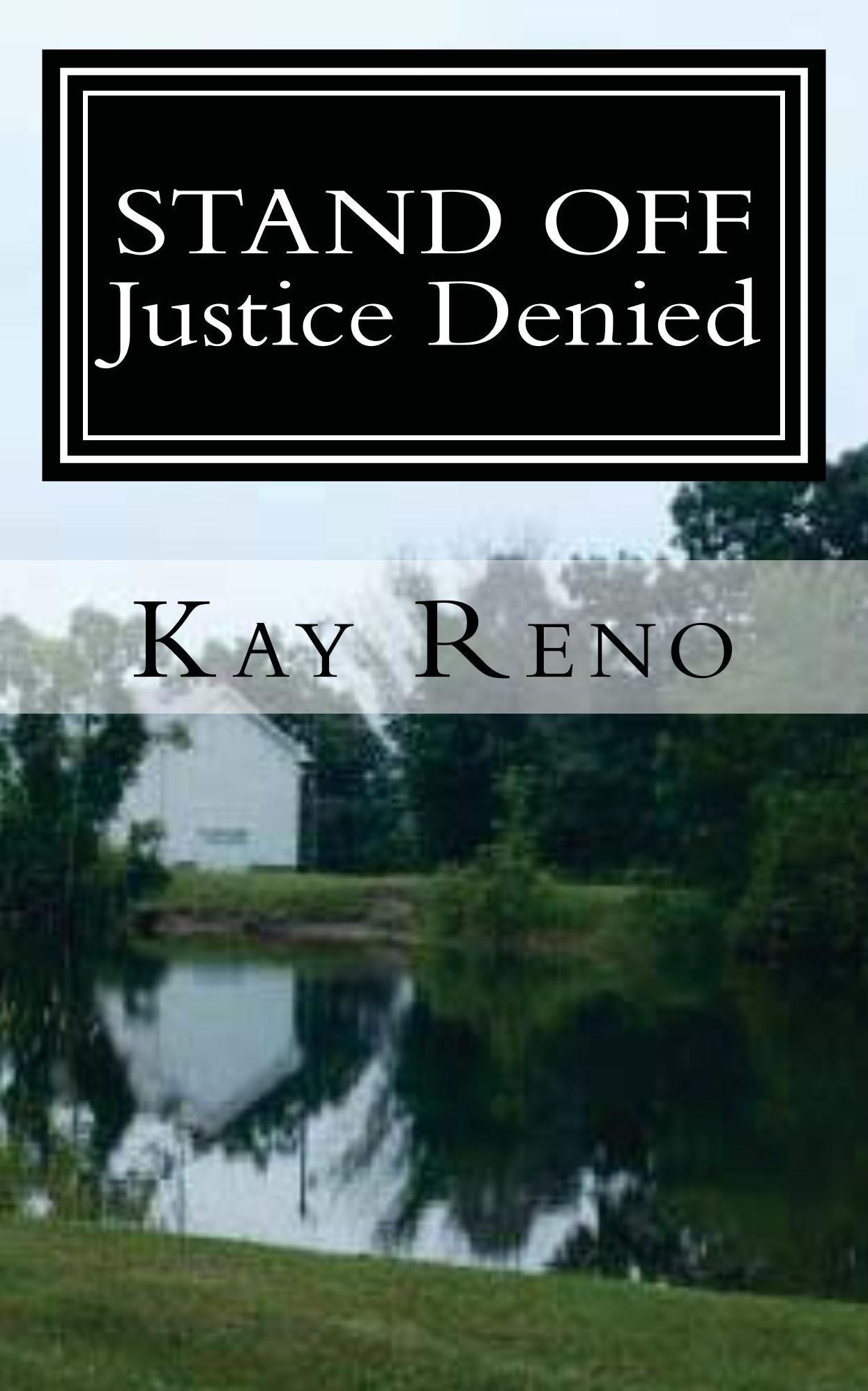 STAND OFF Justice Denied