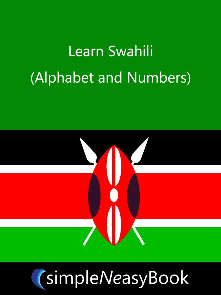 Learn Swahili (Alphabet and Numbers)- simpleNeasyBook
