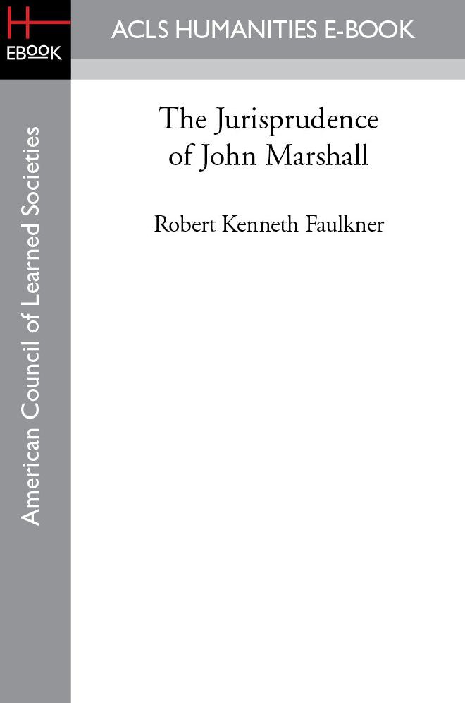 The Jurisprudence of John Marshall
