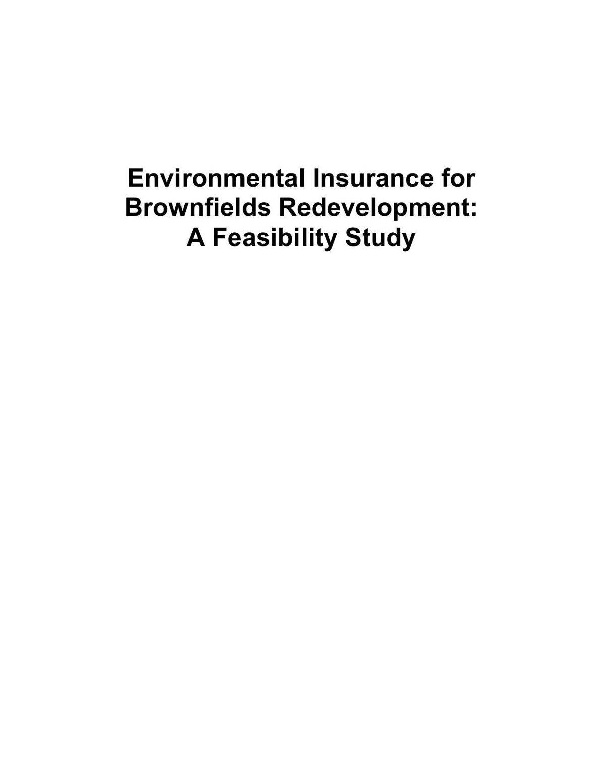 Environmental Insurance for Brownfields Redevelopment: A Feasibility Study