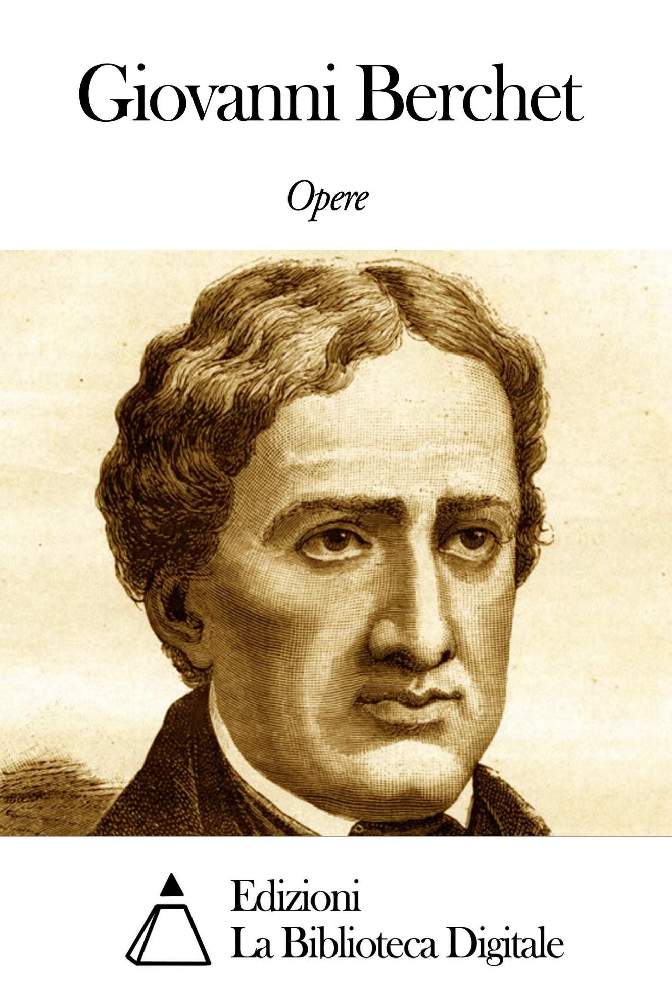 Opere di Giovanni Berchet