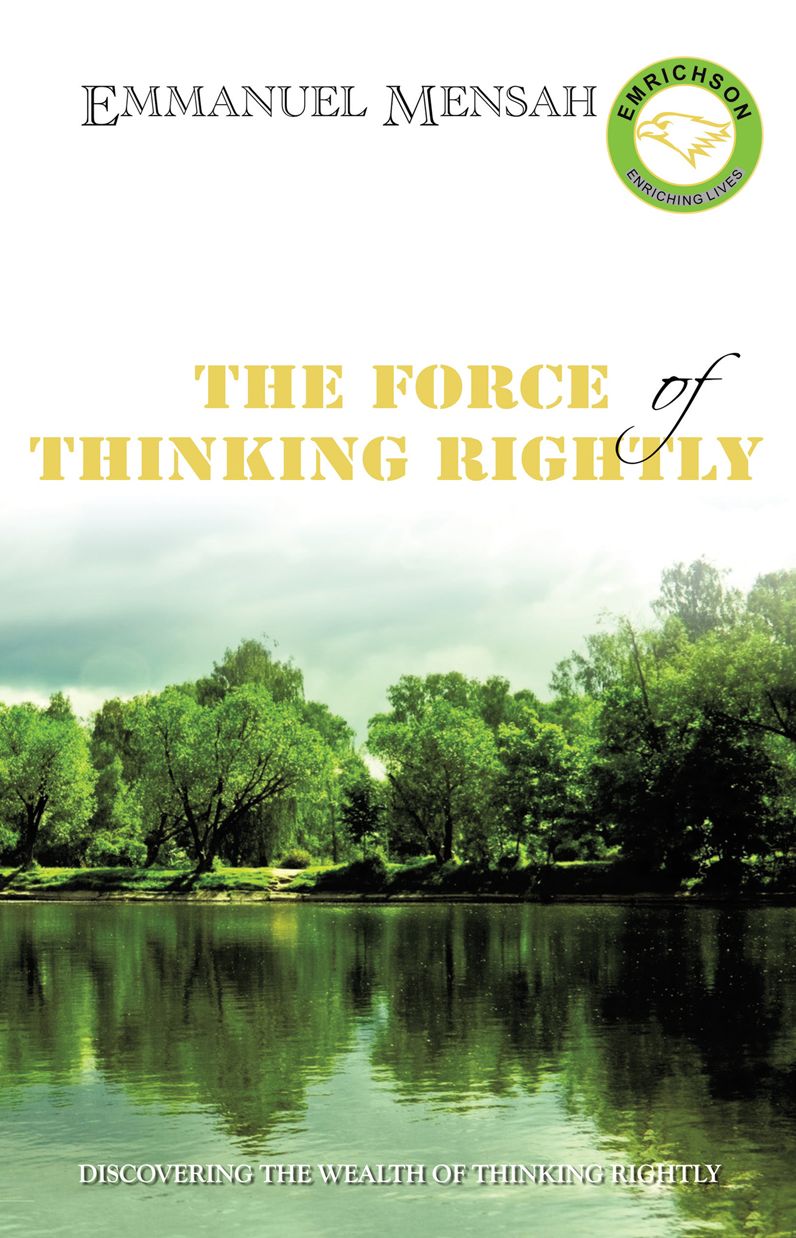 THE FORCE OF THINKING RIGHTLY