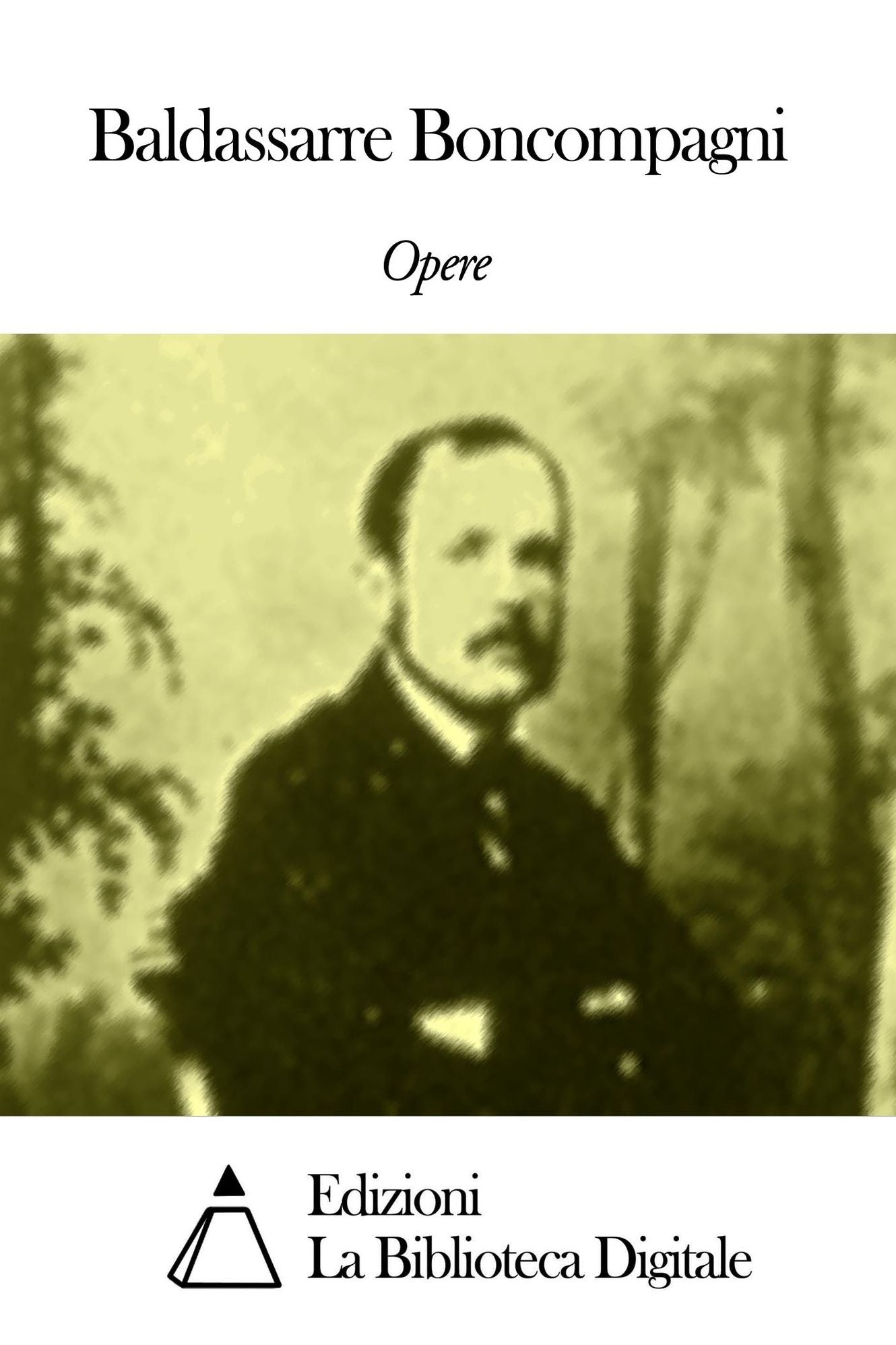 Opere di Baldassarre Boncompagni