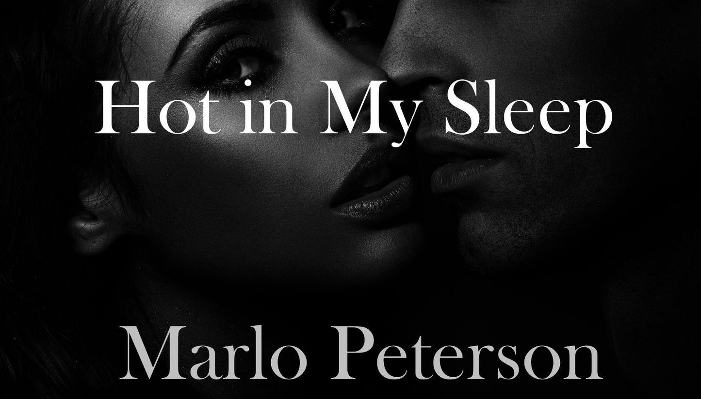 Hot in My Sleep [Steamy Erotic Romance Bedtime Stories]