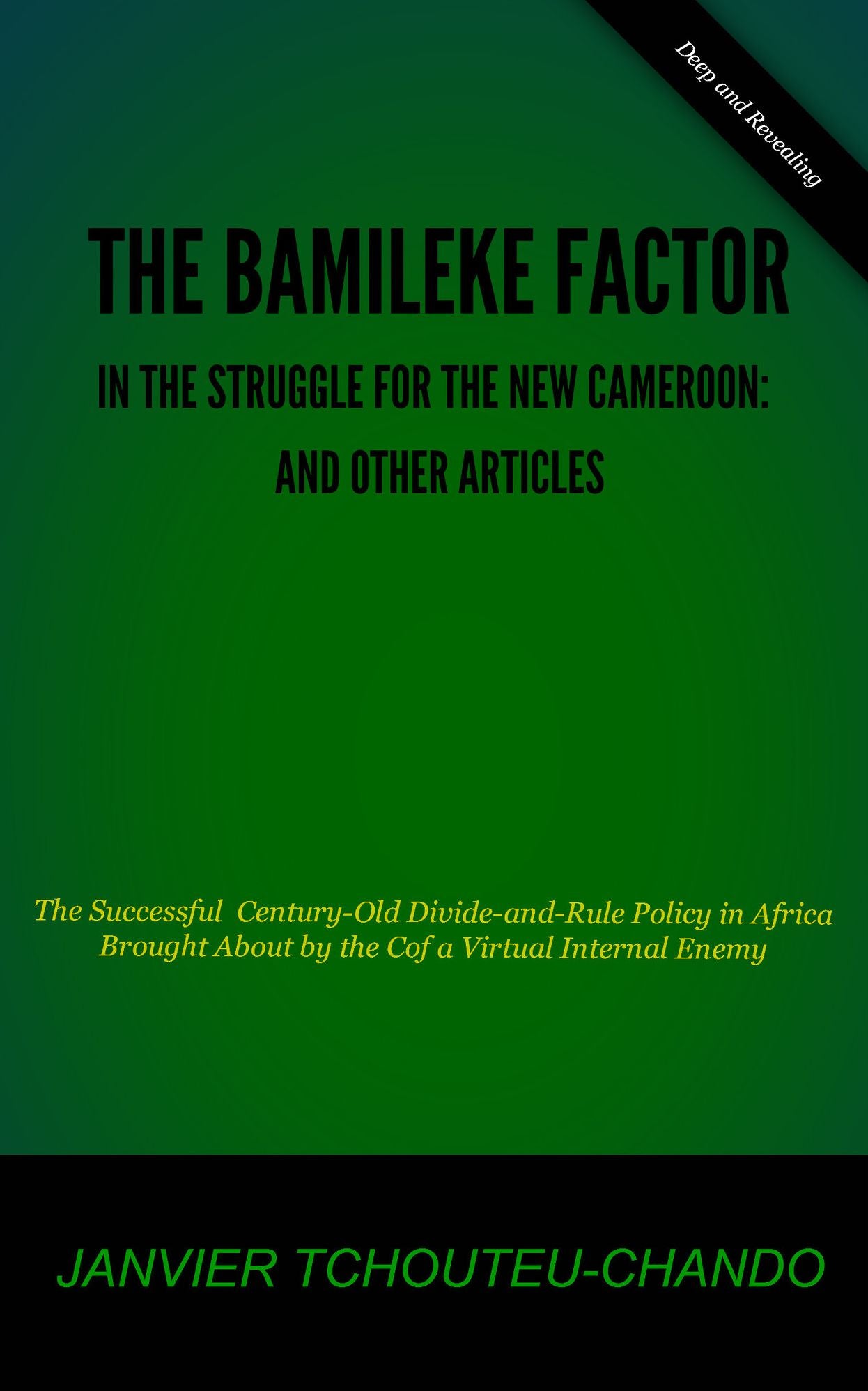 The Bamileke Factor in the Cameroonian Struggle: And Other Articles