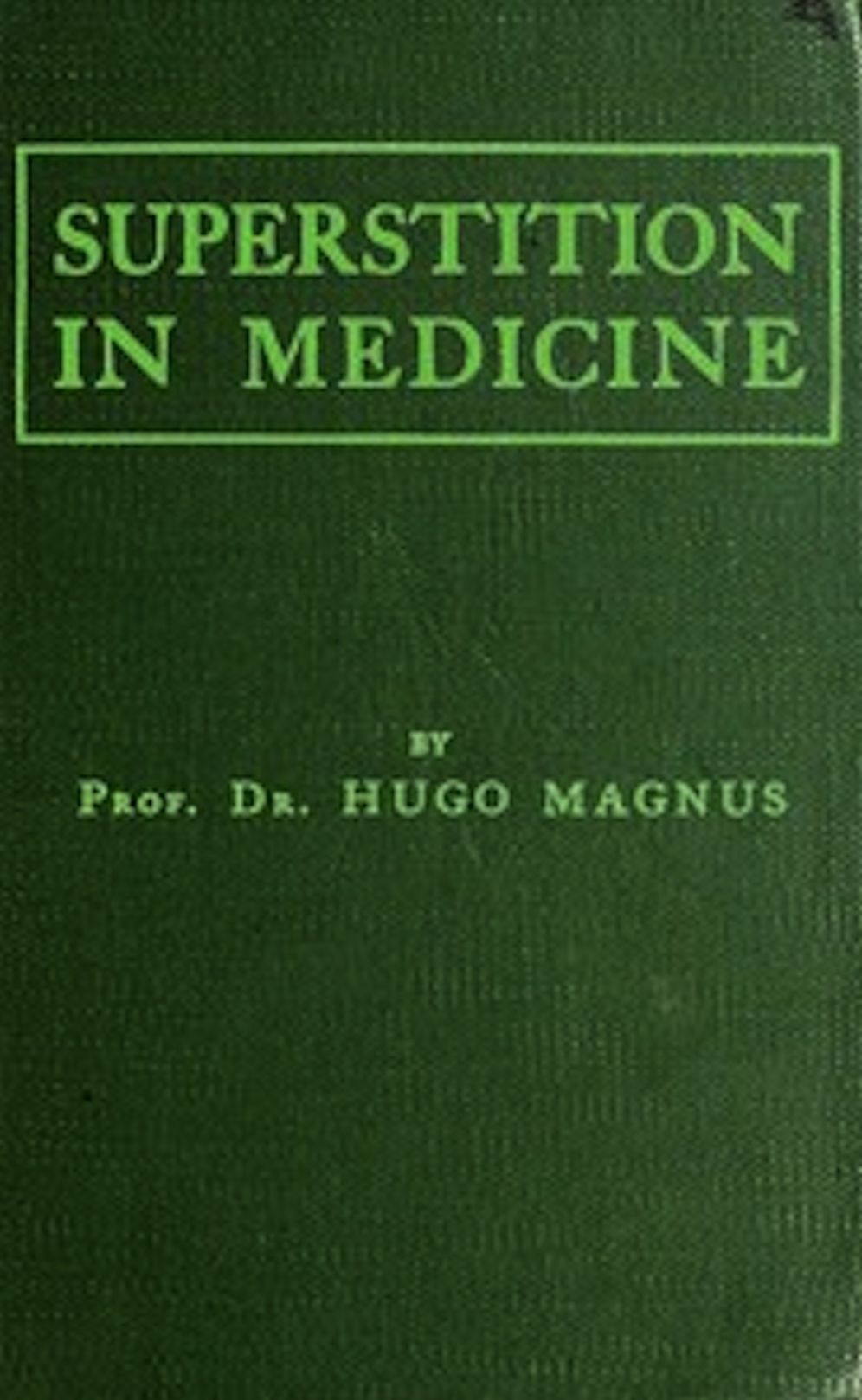 Superstition in Medicine (Illustrated)