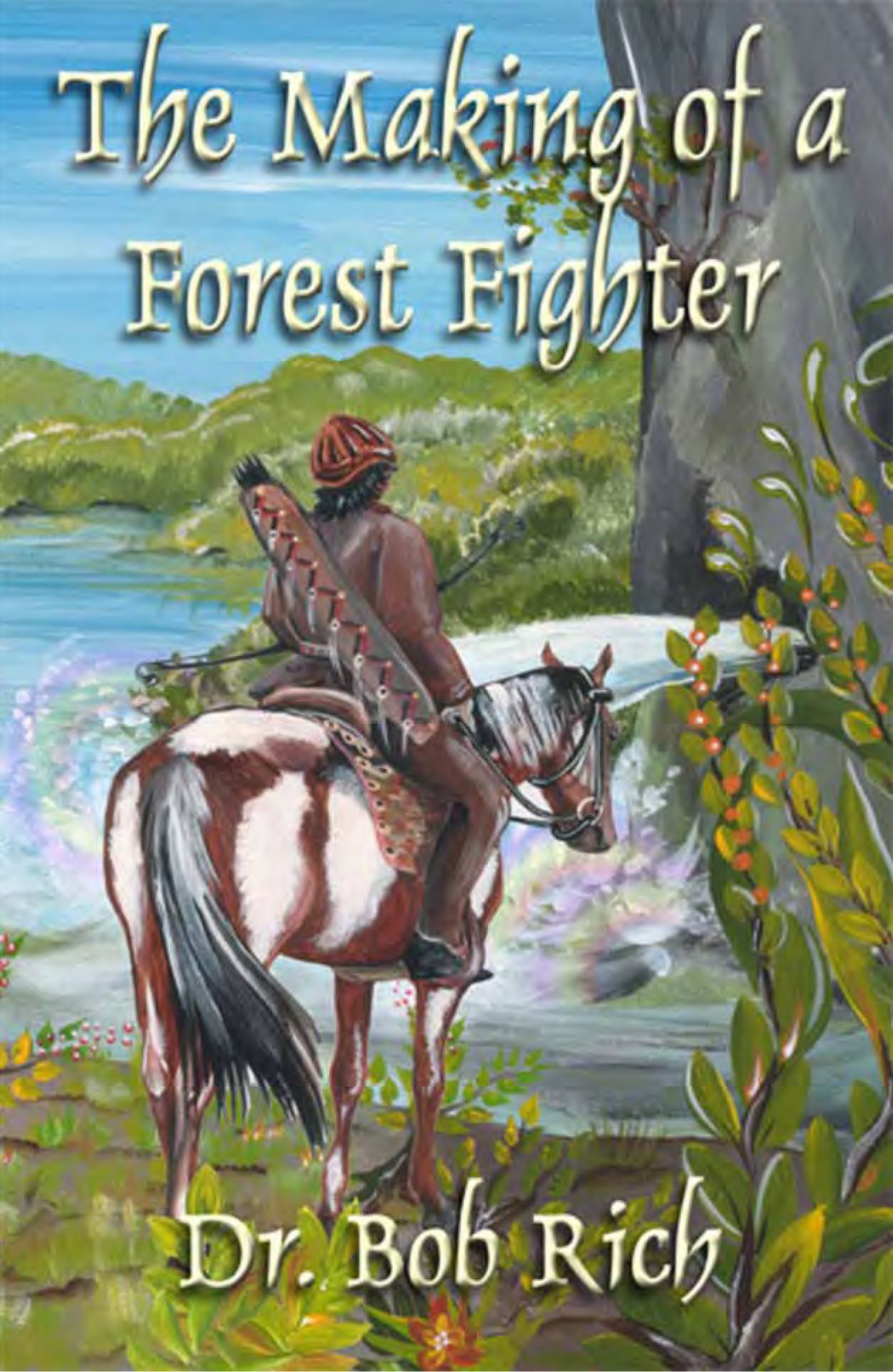 The Making of a Forest Fighter: An Account of Harila’s War By the Doshi Hero, Ribtol