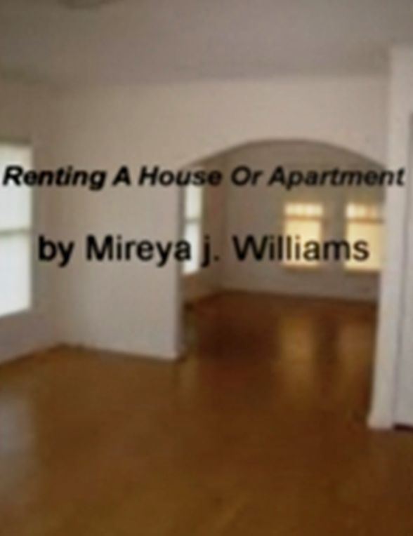 Renting A Houses Or Apartment: A Breakthrough Plan For Making The Right Decision On Homes For Lease, Rent House Apartments, Home Rental Business, Rental Lease and Rental Agreements!