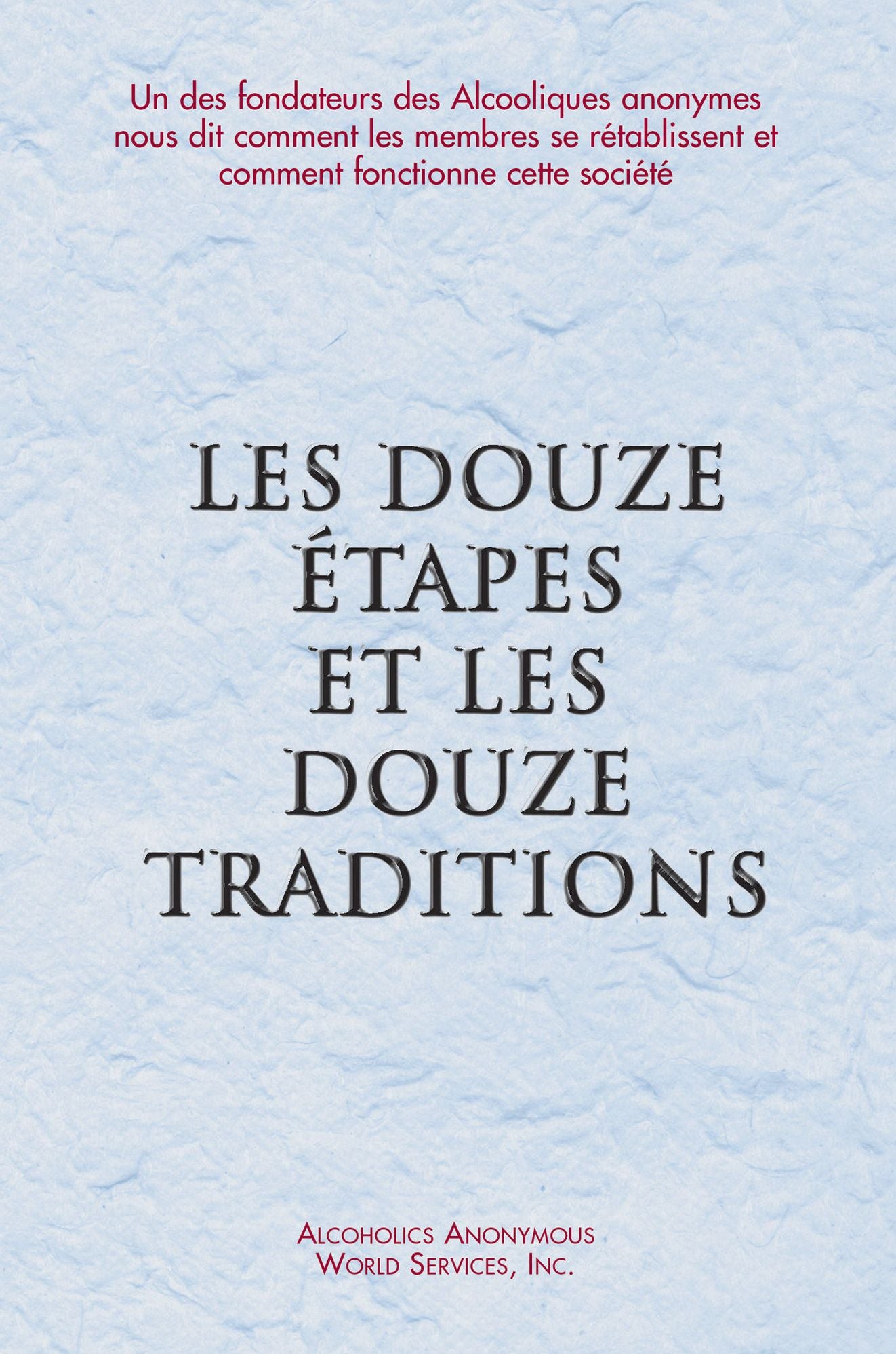 Les Douze &Eacute;tapes et les Douze Traditions