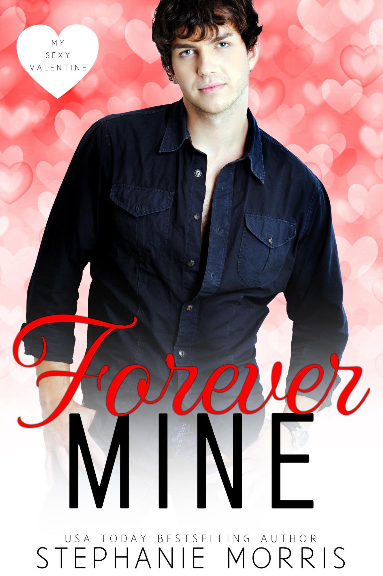 Forever Mine (My Sexy Valentine, Book 1)