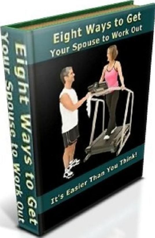 Life Coaching eBook on Eight Ways To Get Your Spouse to Work Out - “What’s she doing with him?”