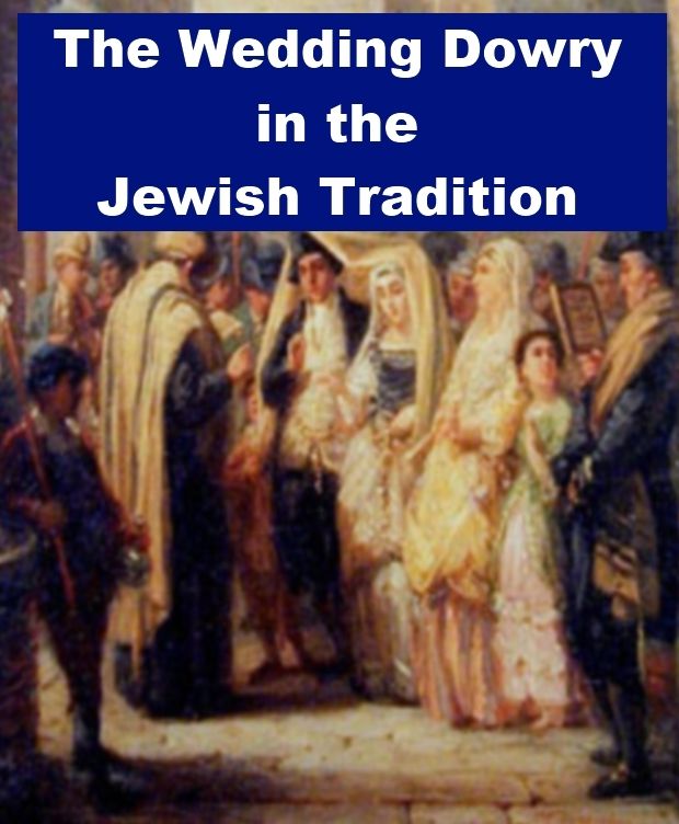 The Wedding Dowry in the Jewish Tradition