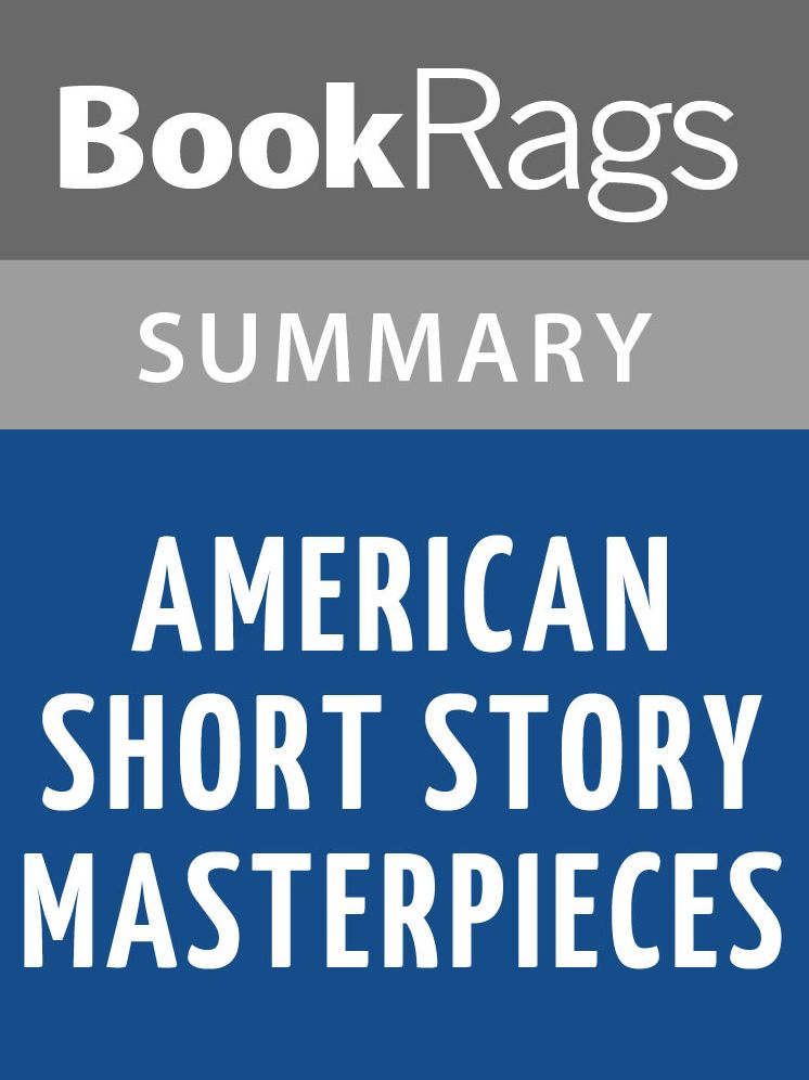 American Short Story Masterpieces Edited by Raymond Carver and Tom Jenks Summary & Study Guide