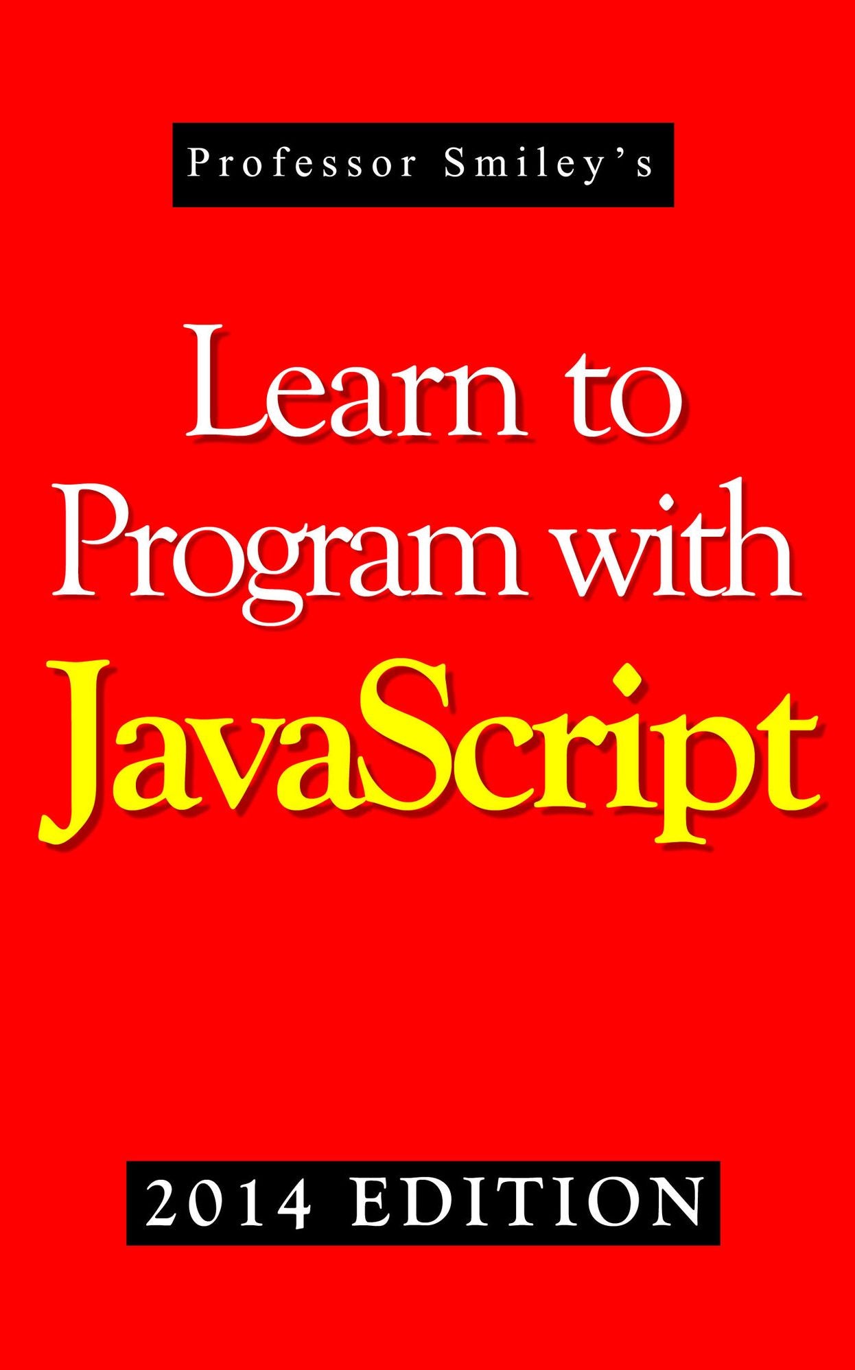 Learn to Program with JavaScript 2014 Edition