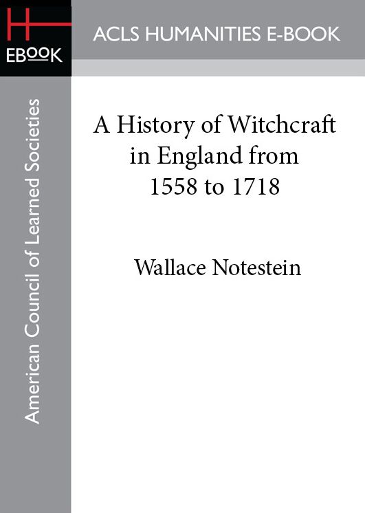 A History of Witchcraft in England from 1558 to 1718