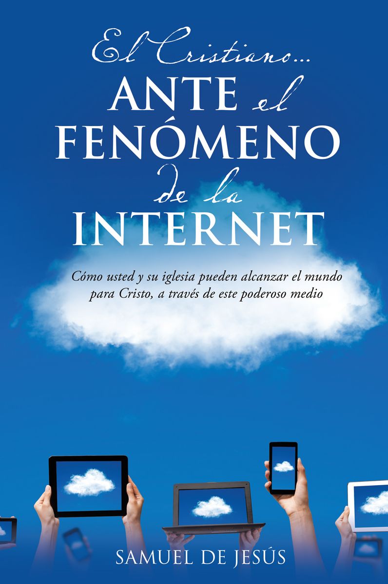 El Cristiano... ANTE EL FEN&Oacute;MENO DE LA INTERNET