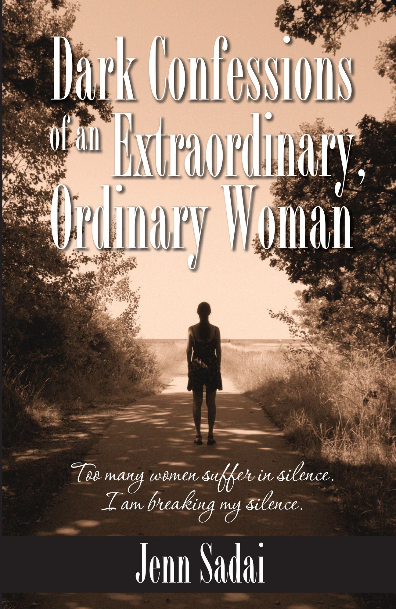 Dark Confessions of an Extraordinary, Ordinary Woman