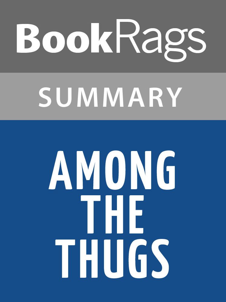 Among the Thugs by Bill Buford Summary & Study Guide