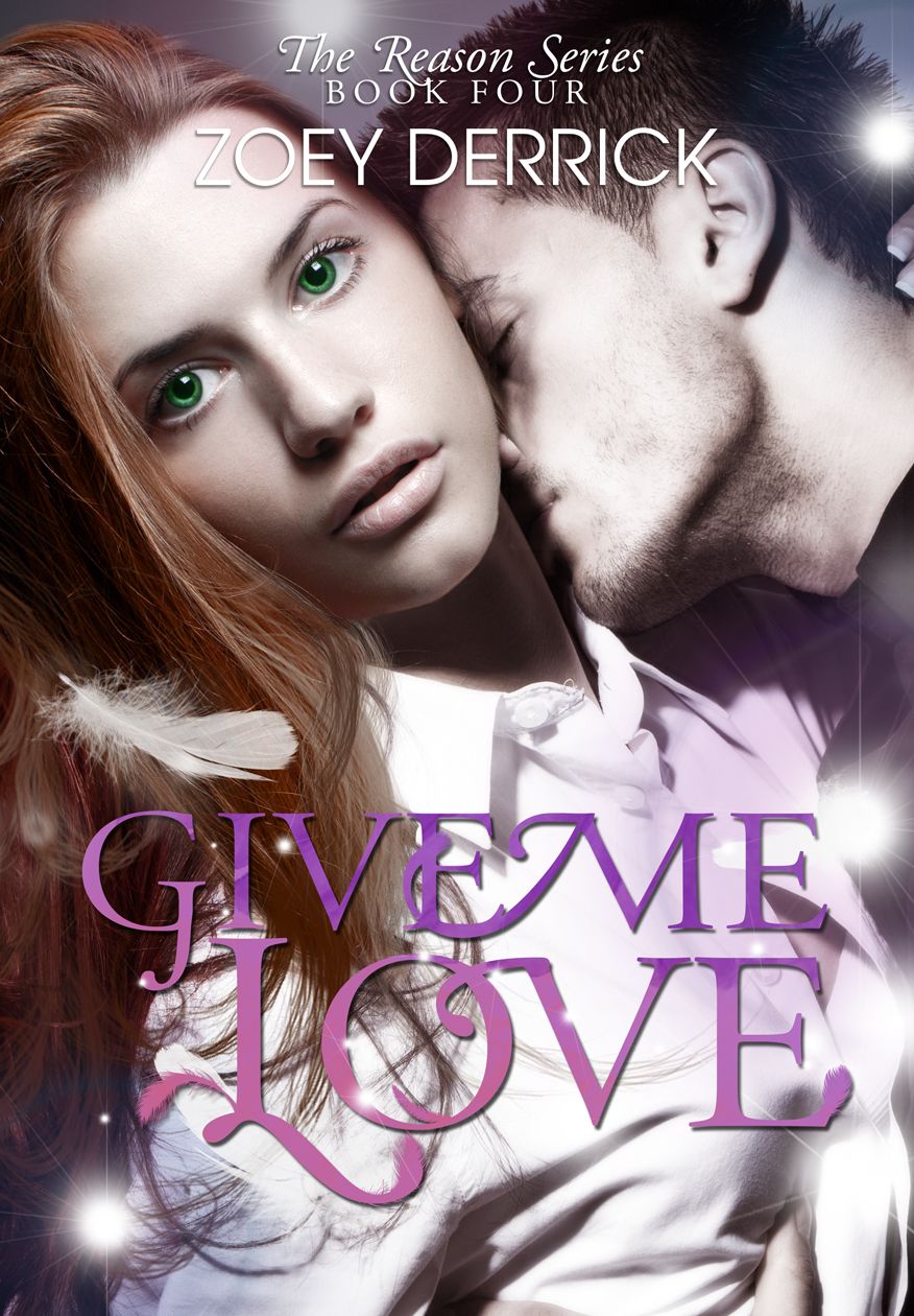 Give Me Love - Reason Series #4