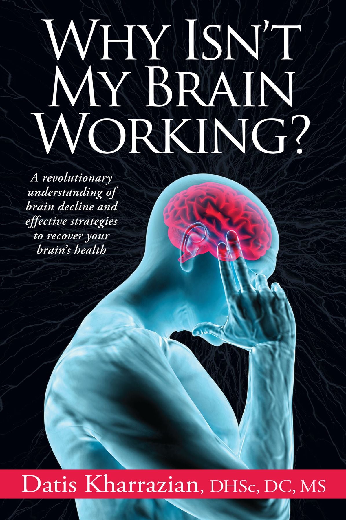Why Isn't My Brain Working?