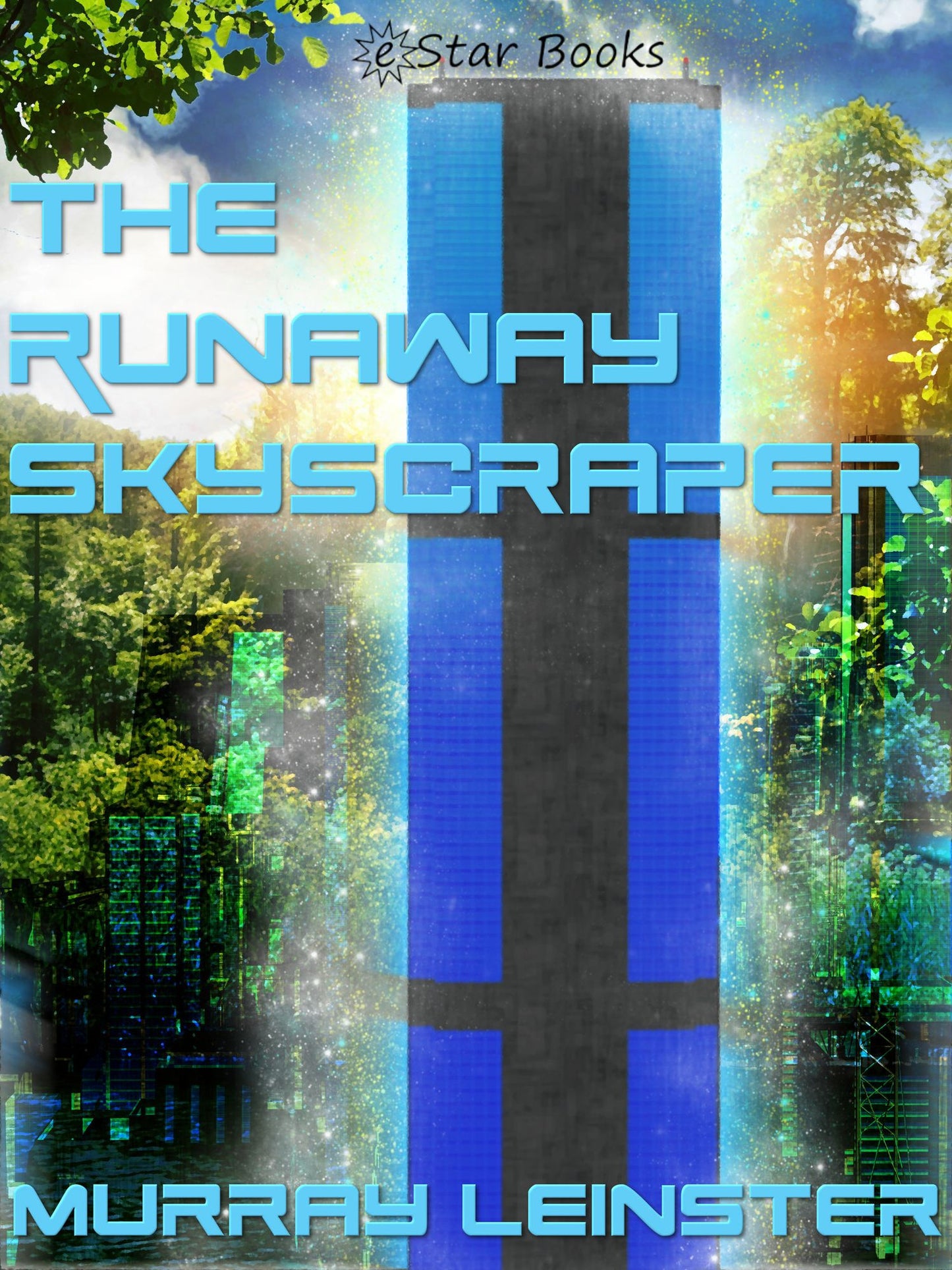 The Runaway Skyscraper