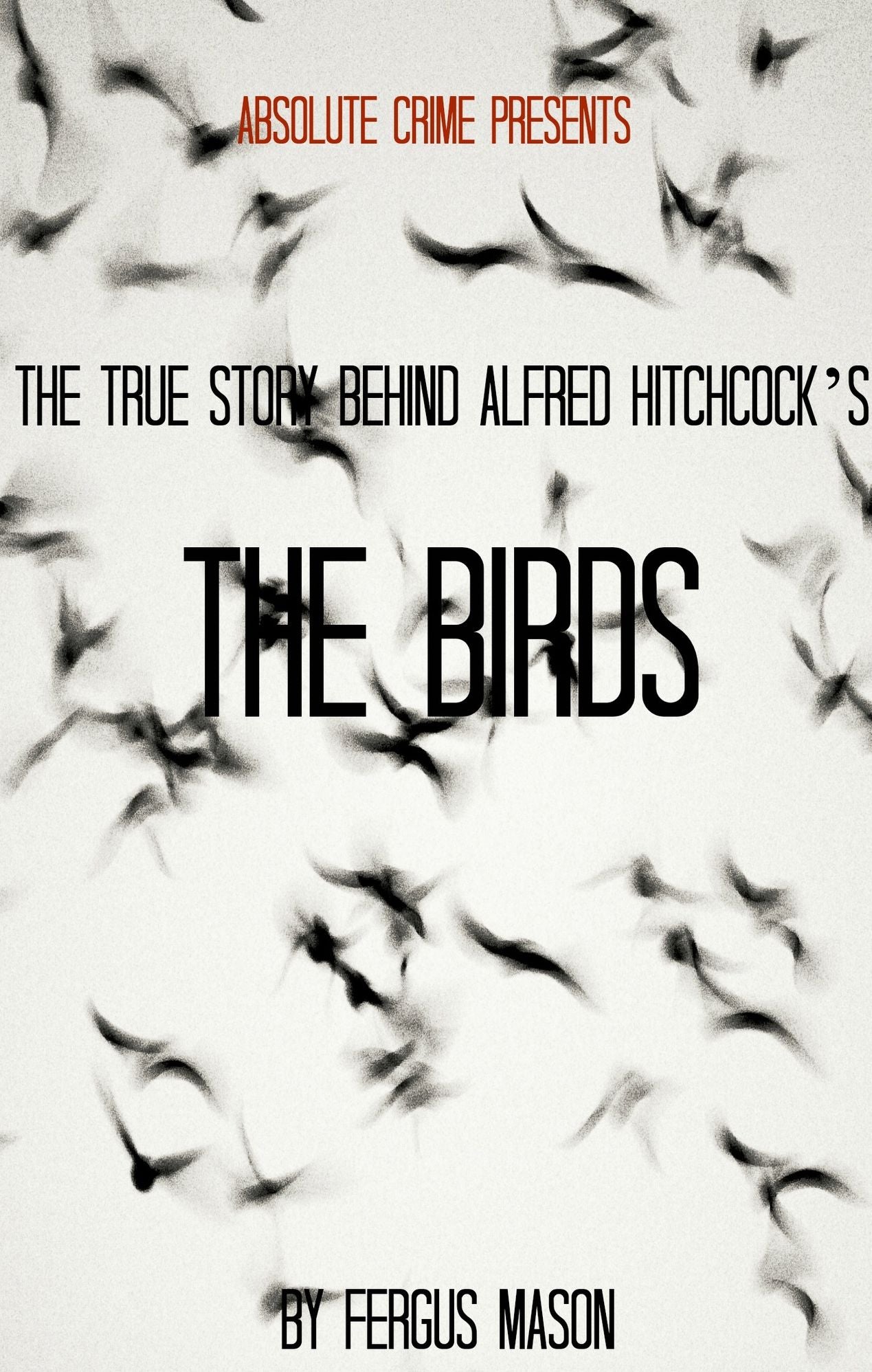 The True Story Behind Alfred Hitchcock’s The Birds