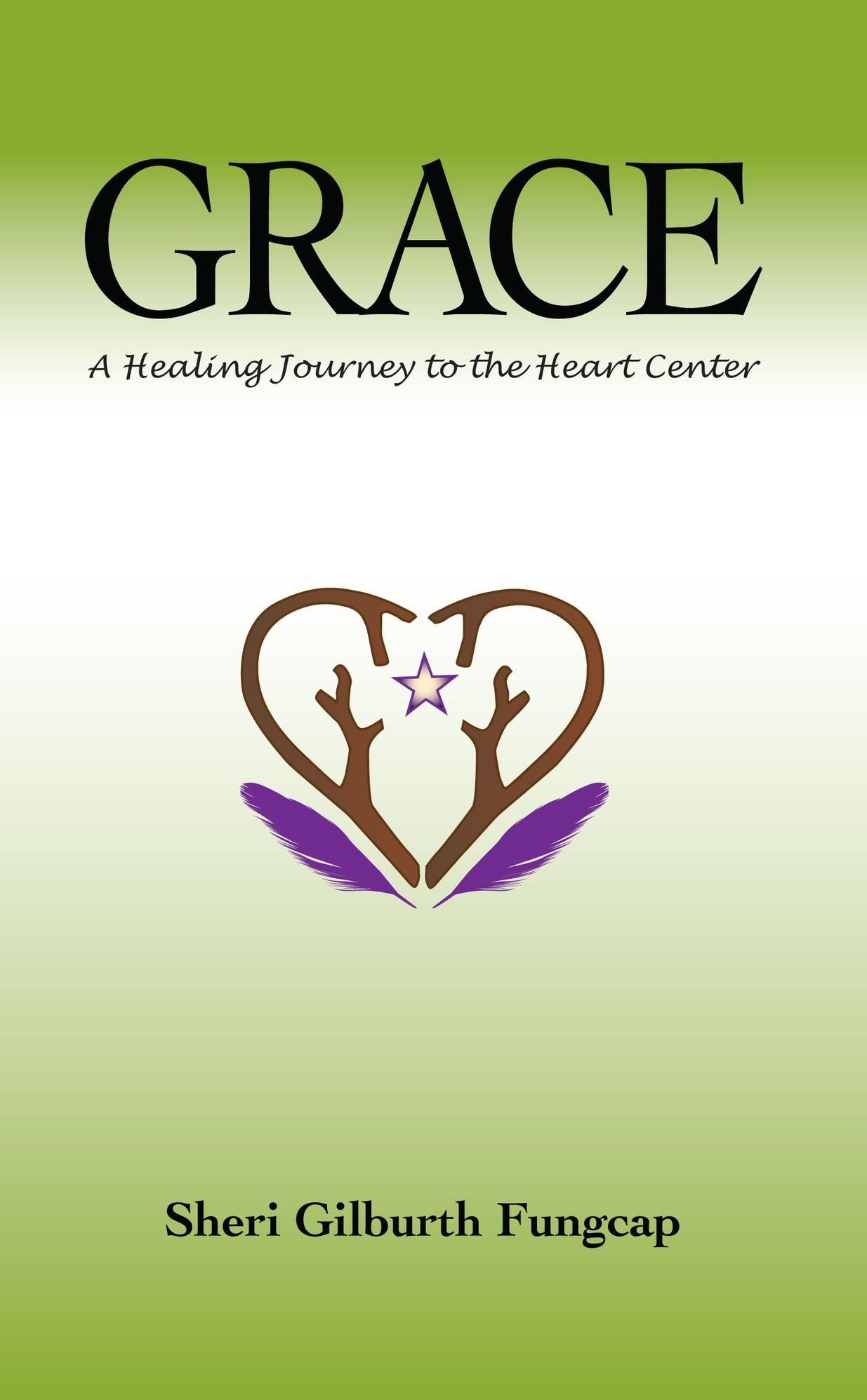 Grace: A Healing Journey to the Heart Center