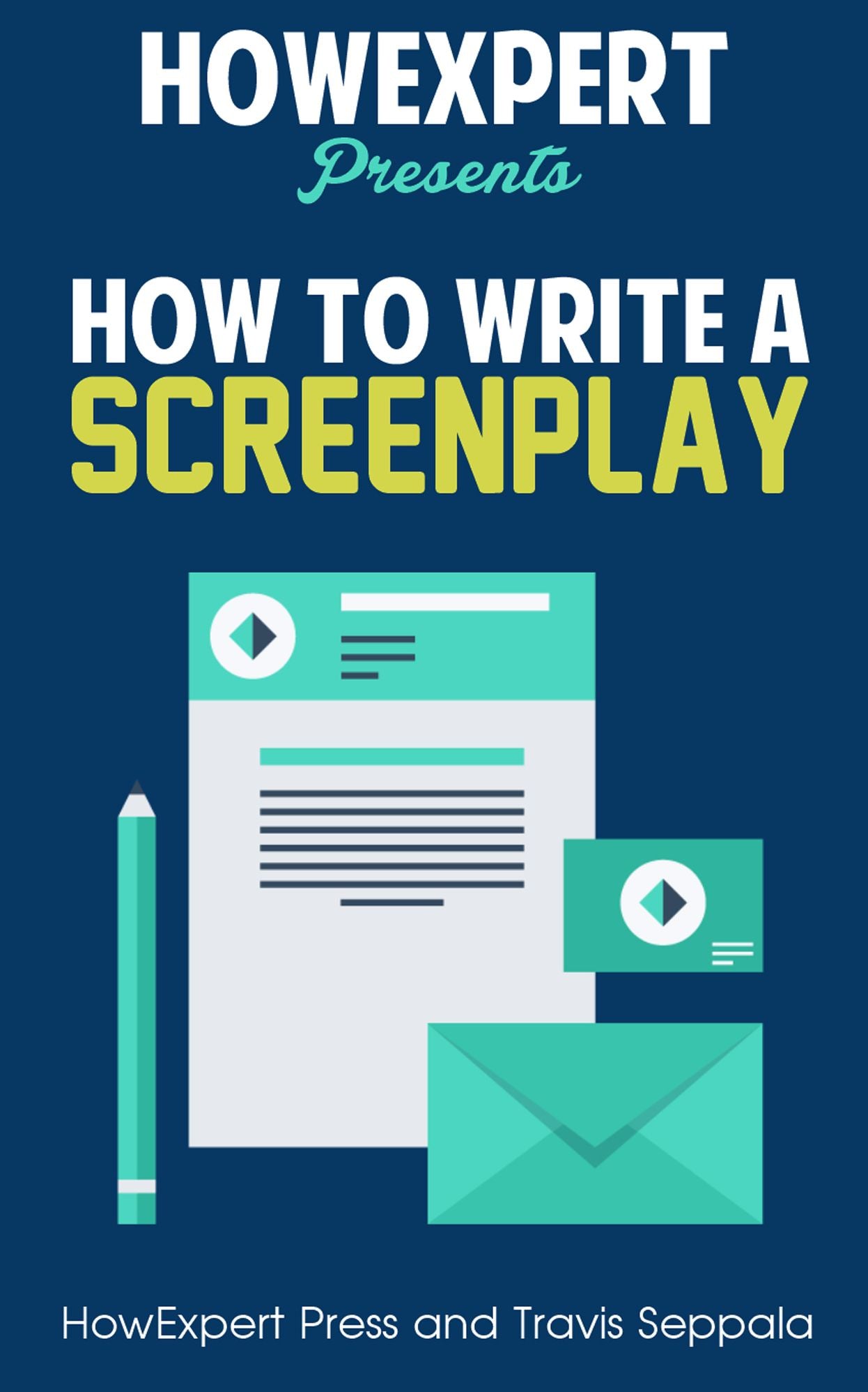 How To Write a Screenplay - Your Step-By-Step Guide To Writing a Screenplay