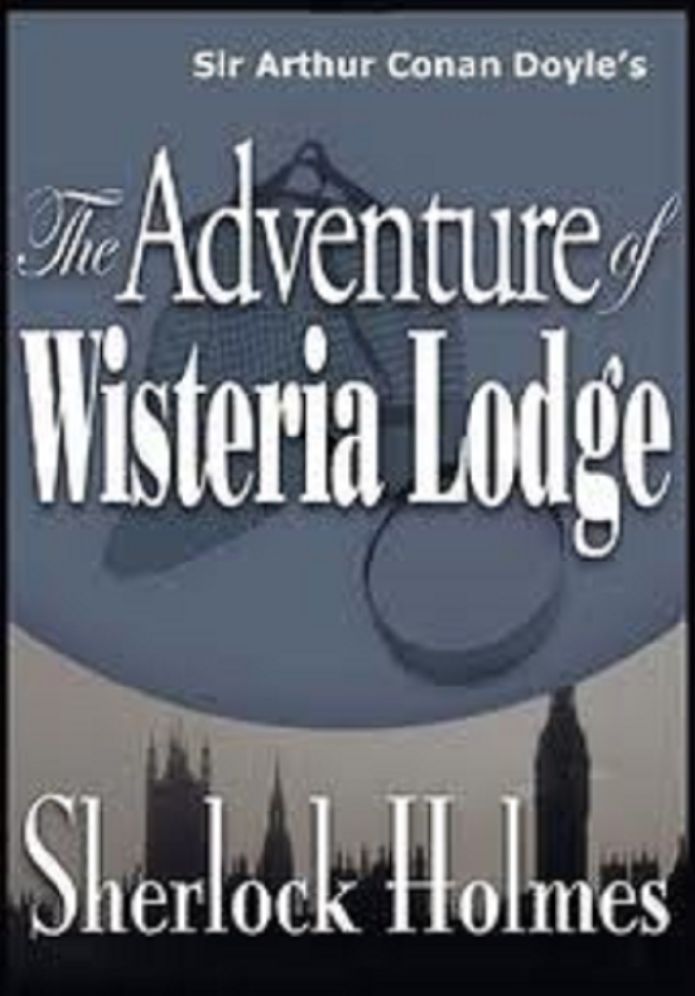 The Adventure of Wisteria Lodge