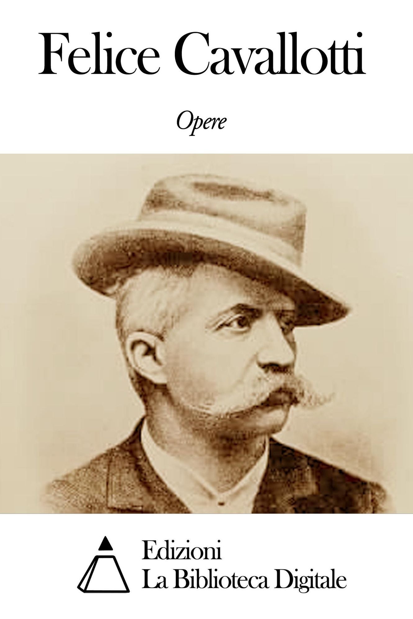 Opere di Felice Cavallotti