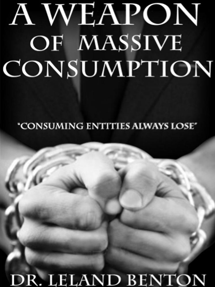A Weapon of Massive Consumption