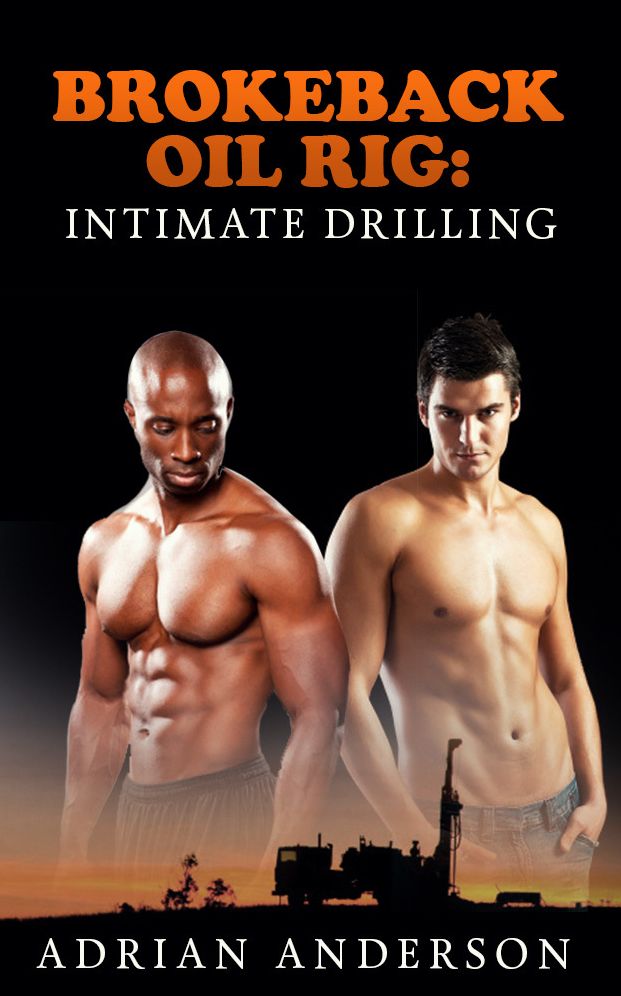 Brokeback Oil Rig: Intimate Drilling