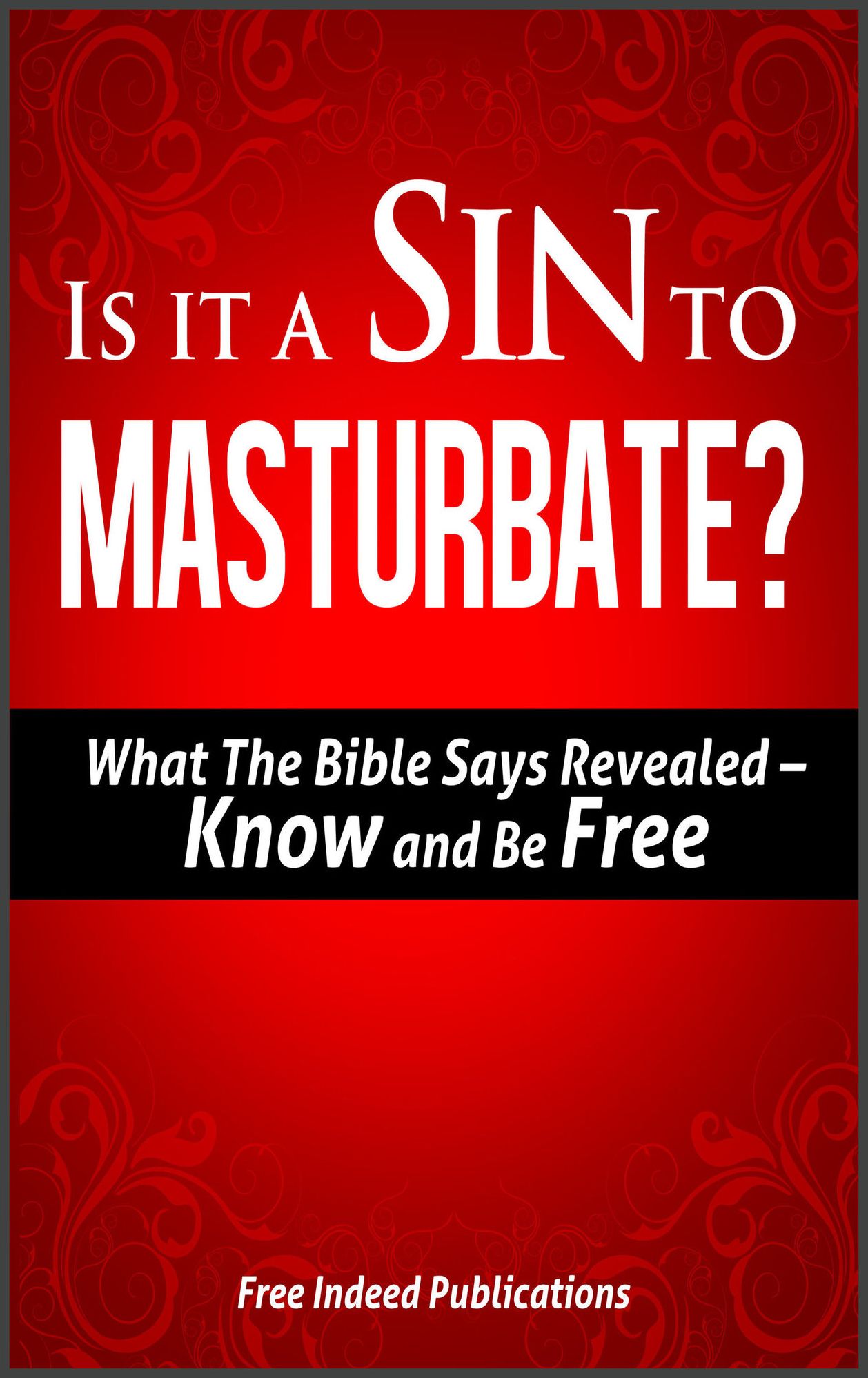 Is It A Sin To Masturbate? What The Bible Says Revealed - Know And Be Free
