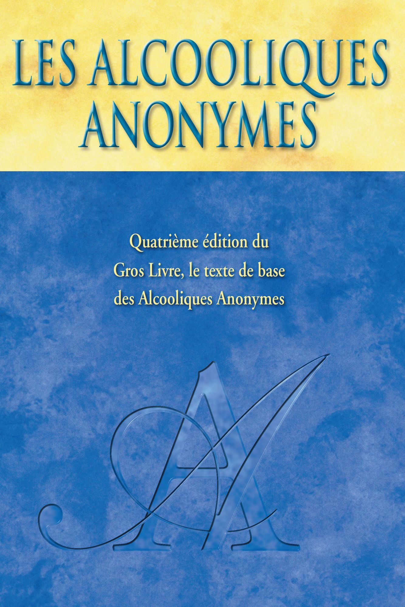 Les Alcooliques Anonymes, Quatri&egrave;me &eacute;dition