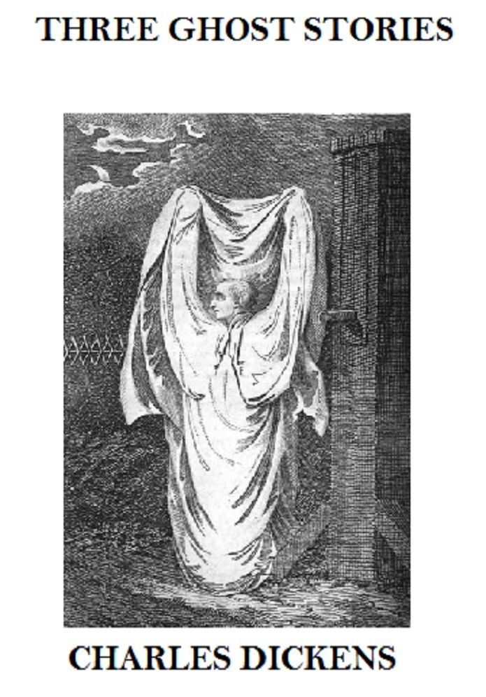 Three Charles Dickens Ghost Stories