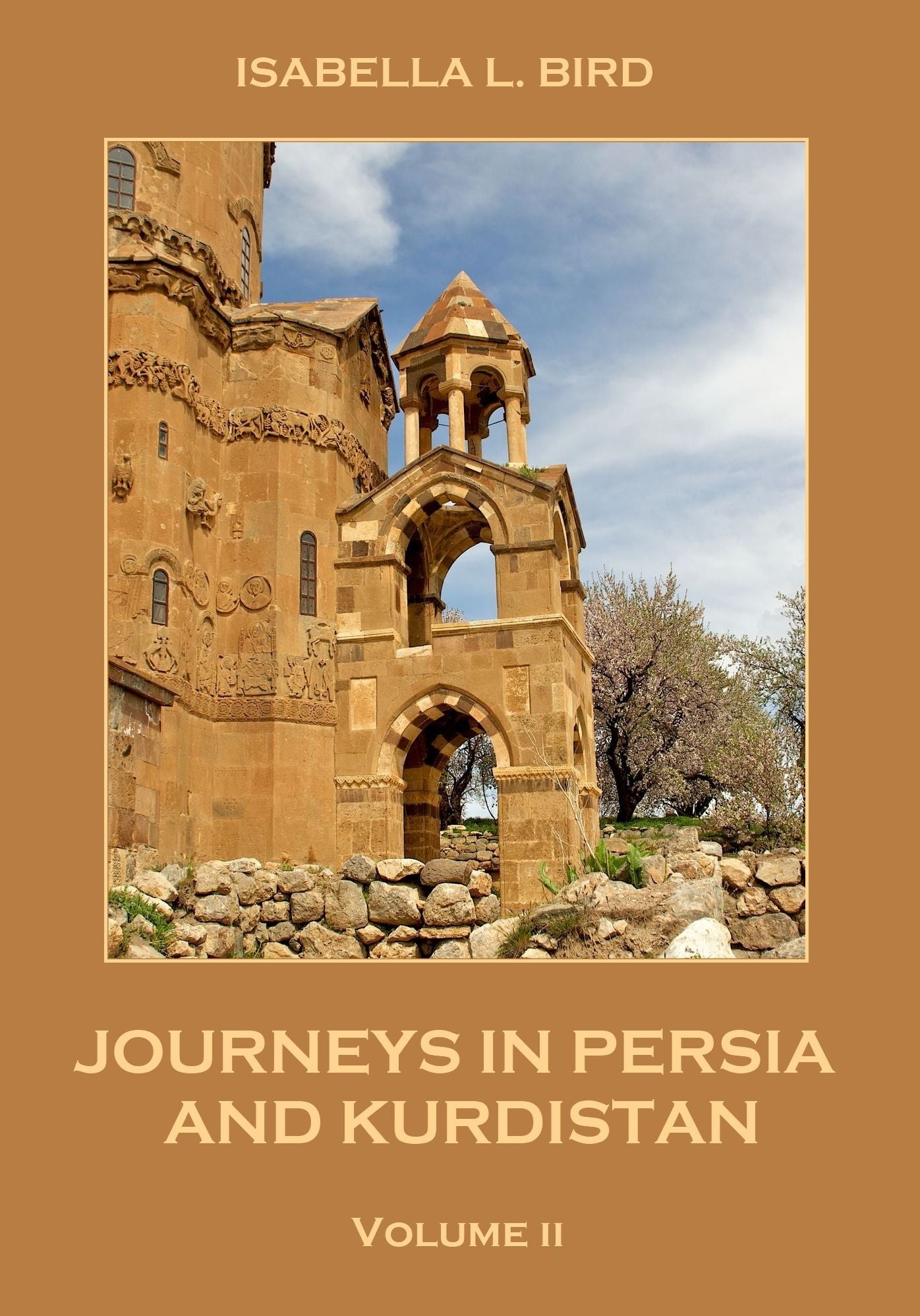 Journeys in Persia and Kurdistan : Volume II (Illustrated)