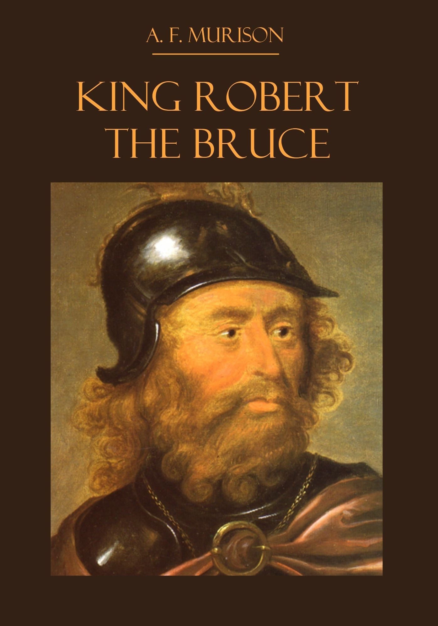 King Robert the Bruce (Illustrated)