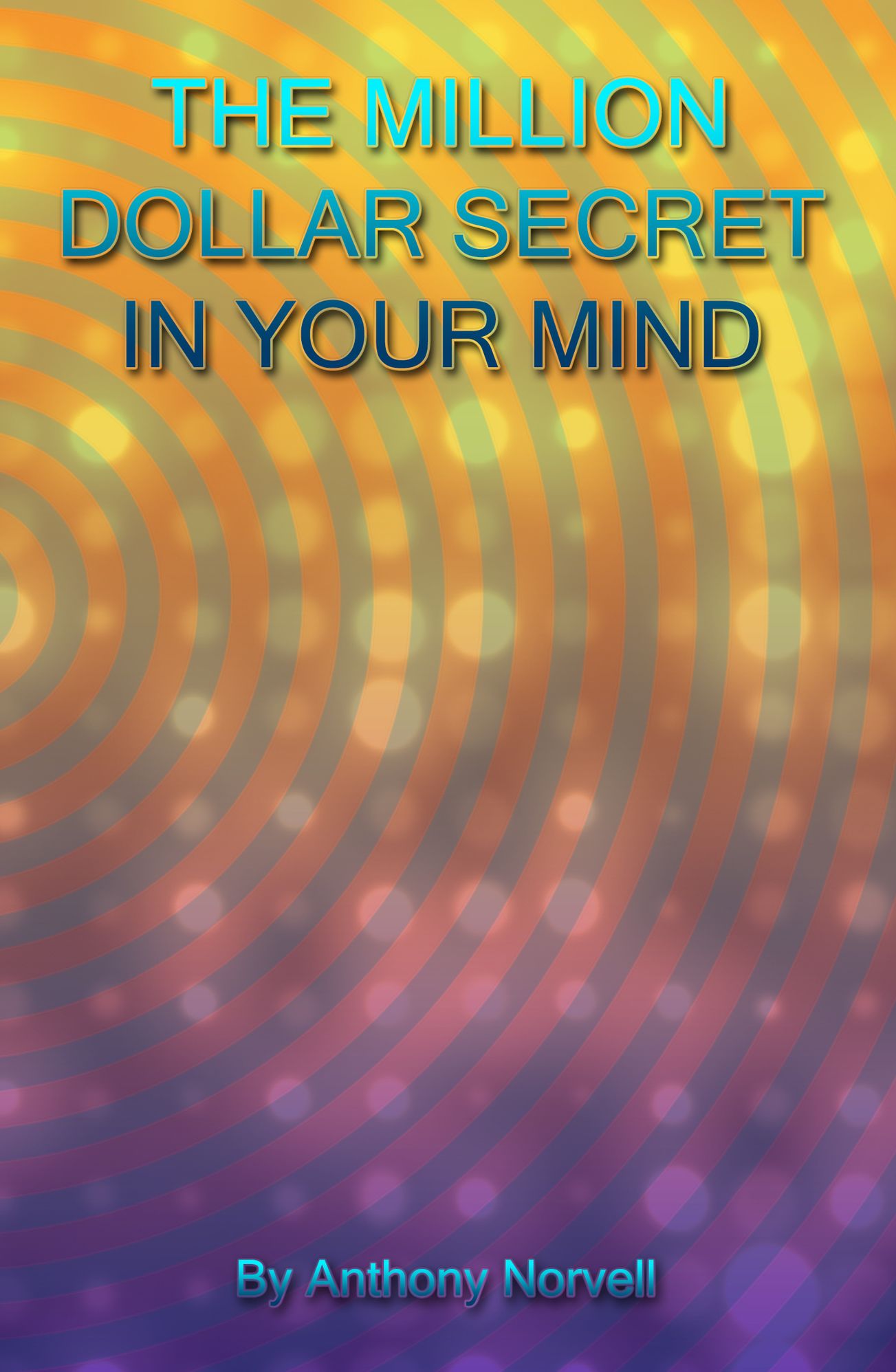 The Million Dollar Secret Hidden in Your Mind